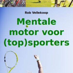 Mentale motor voor (top)sporters